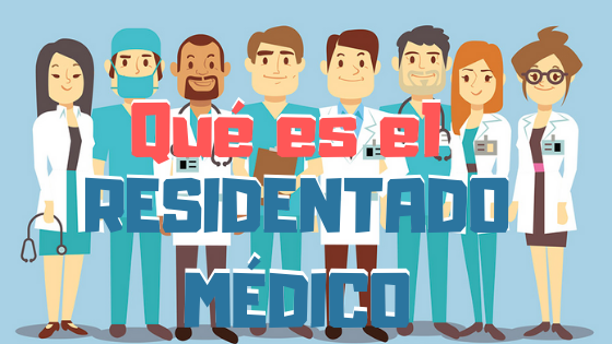 Qué es el residentado médico